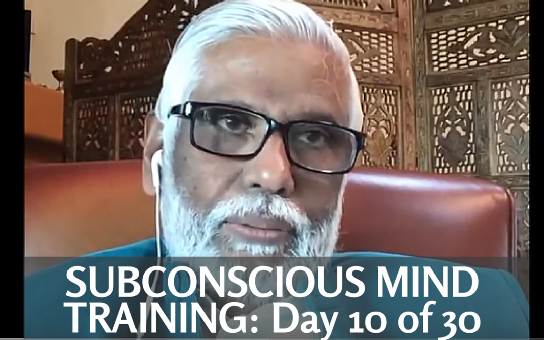 Subconscious Mind Training: Day 10