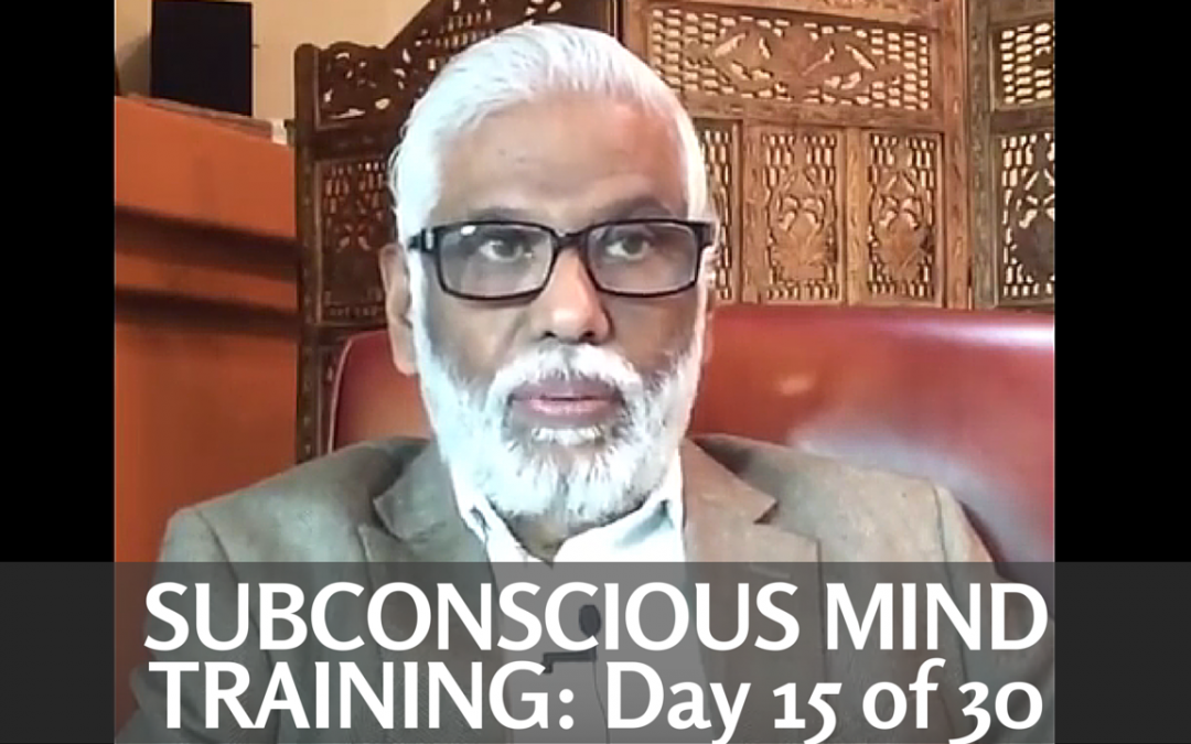 Subconscious Mind Training: Day 15