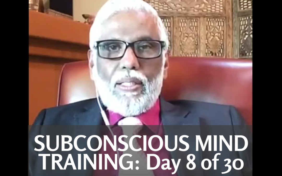 Subconscious Mind Training: Day 8