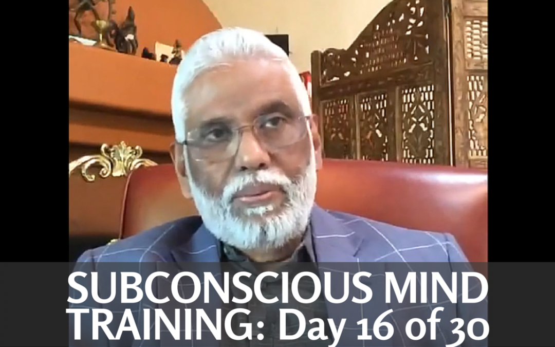 Subconscious Mind Training: Day 16