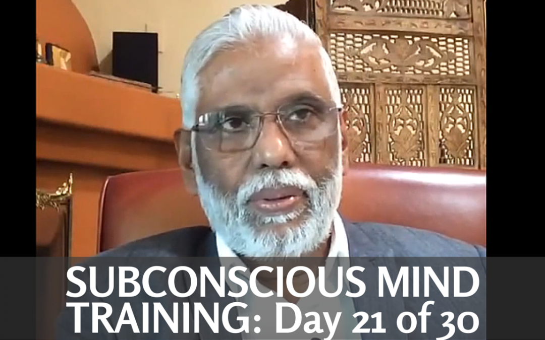 Subconscious Mind Training: Day 21