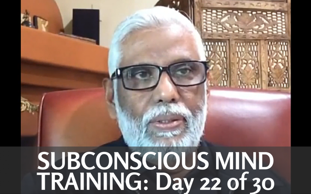 Subconscious Mind Training: Day 22