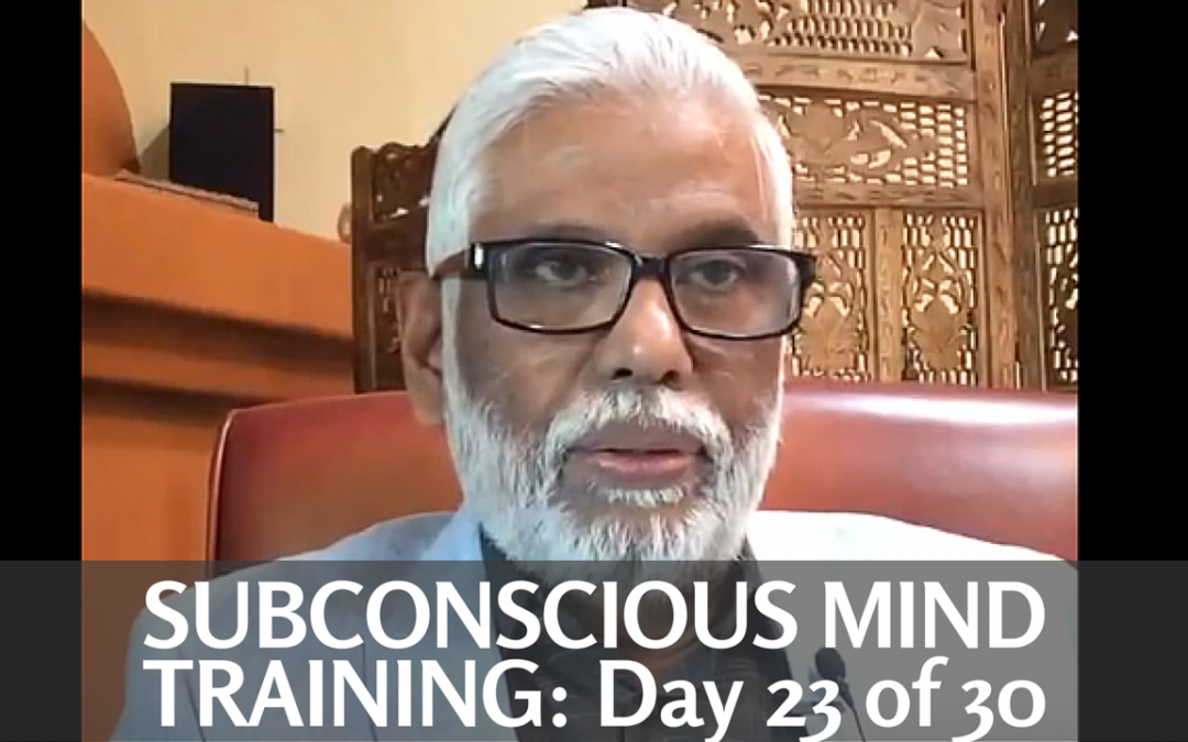 Subconscious Mind Training: Day 23