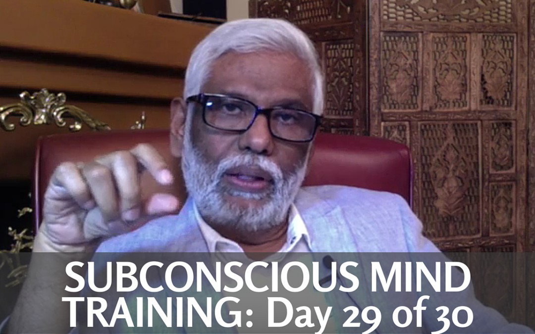 Subconscious Mind Training: Day 29