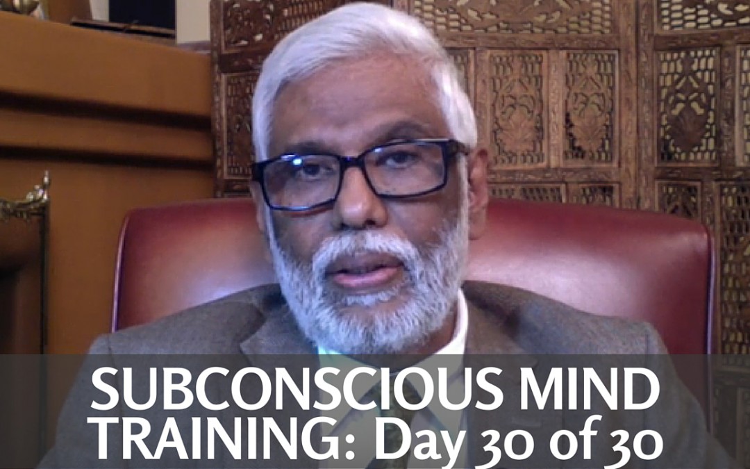 Subconscious Mind Training: Day 30