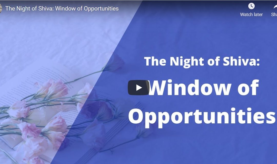 Night of Shiva: Window of Opportunities