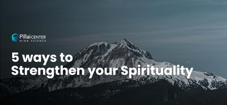 5 ways to strengthen your Spirituality