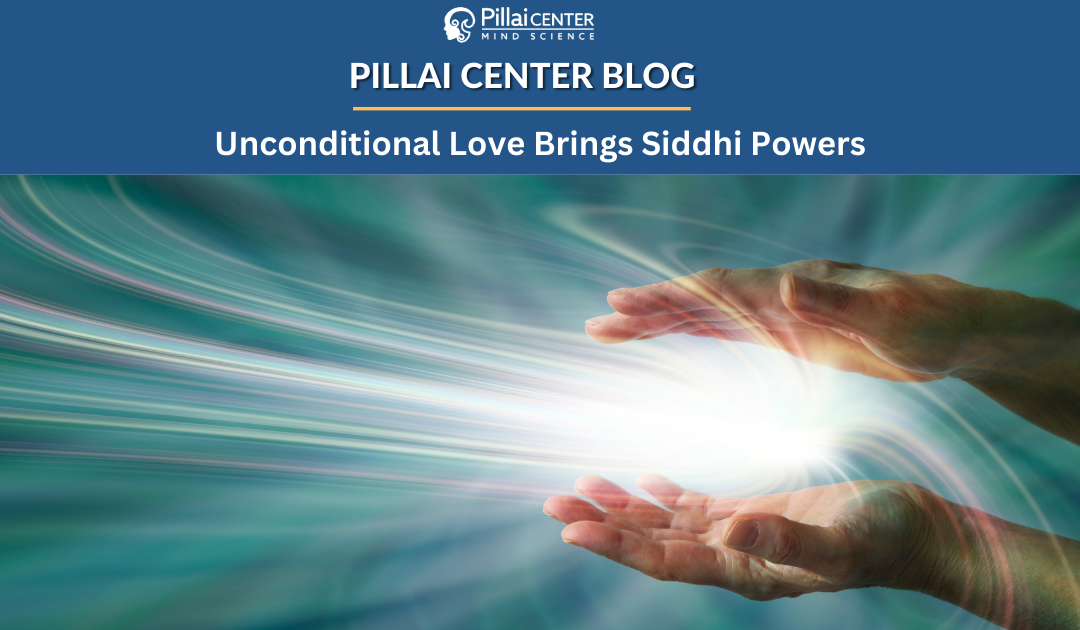 Unconditional Love Brings Siddhi Powers