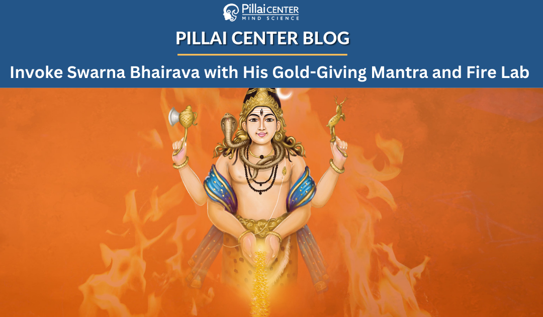 Invoke Swarna Bhairava with His Gold-Giving Mantra and Fire Lab