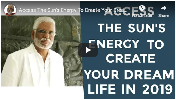 Access the Sun’s Energy to Create Your Dream Life In 2019
